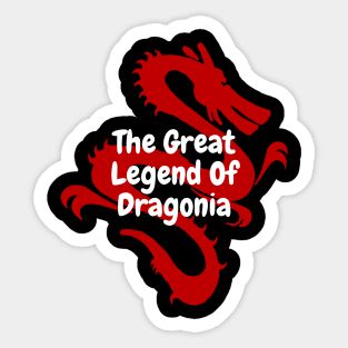 The Great Legend Of Dragonia Sticker